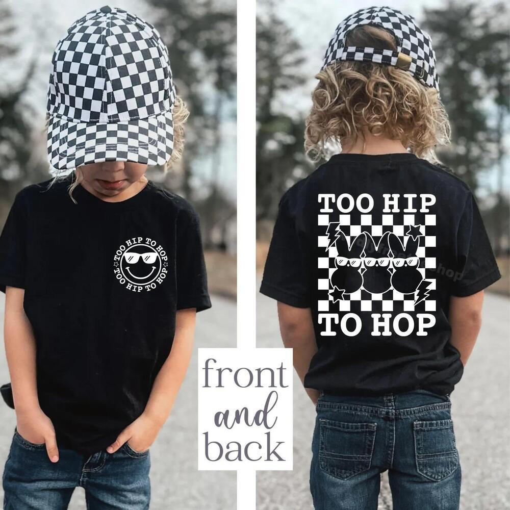 Boys Too Hip To Hop Easter T-Shirt Toddler Bunny Shirt 2 Sided